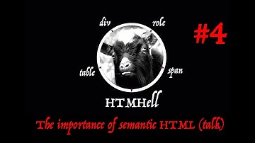 HTMHell #4 - The importance of semantic HTML (talk)