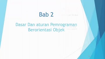 DASAR DAN ATURAN PEMROGRAMAN BERORIENTASI OBJEK