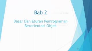 DASAR DAN ATURAN PEMROGRAMAN BERORIENTASI OBJEK
