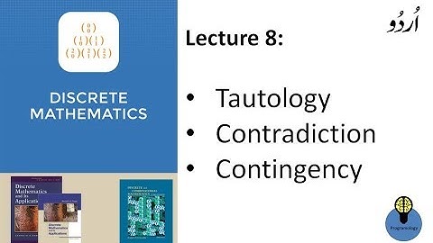 Lecture 8: tautology contradiction contingency in discrete mathematics in urdu hindi