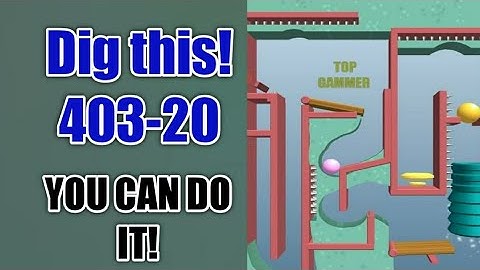 dig this! 403-20 |You Can Do It! | dig this level 403-20 Gameplay walkthrough Solution