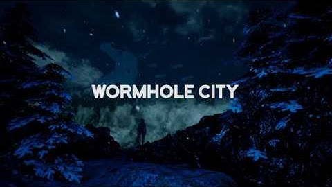 Wormhole City Trailer