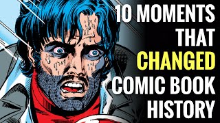 10 Moments That Changed Comic Book History