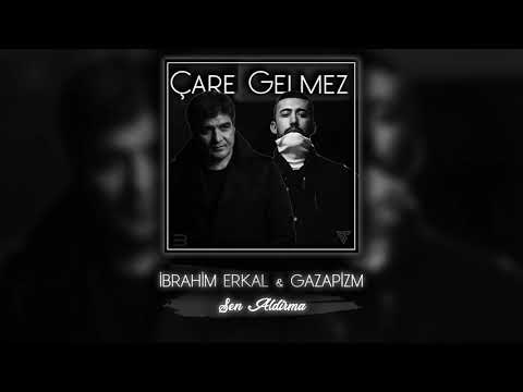 İbrahim Erkal & Gazapizm -Çare gelmez