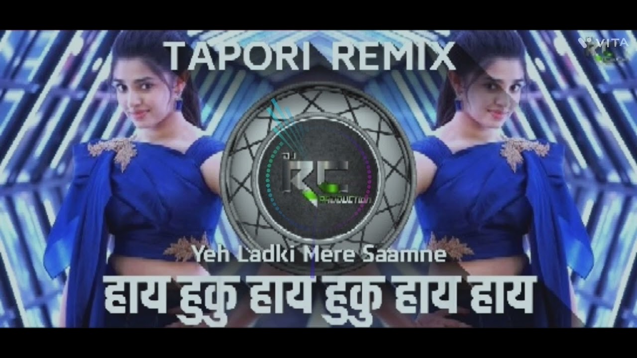Haye Hukku Haye Hukku Haye Haye   Yeh Ladki Mere Saamne  DJ Song  Tapori Remix  DJ ROHIT PRODUCTion