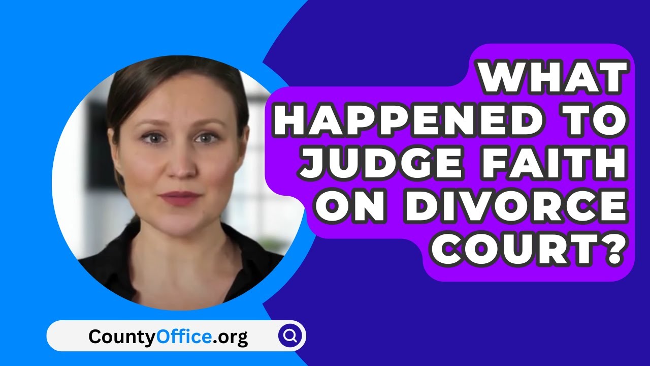 What Happened To Judge Faith On Divorce Court? CountyOffice org YouTube What Happened To Judge Faith On Divorce Court? CountyOffice org YouTube