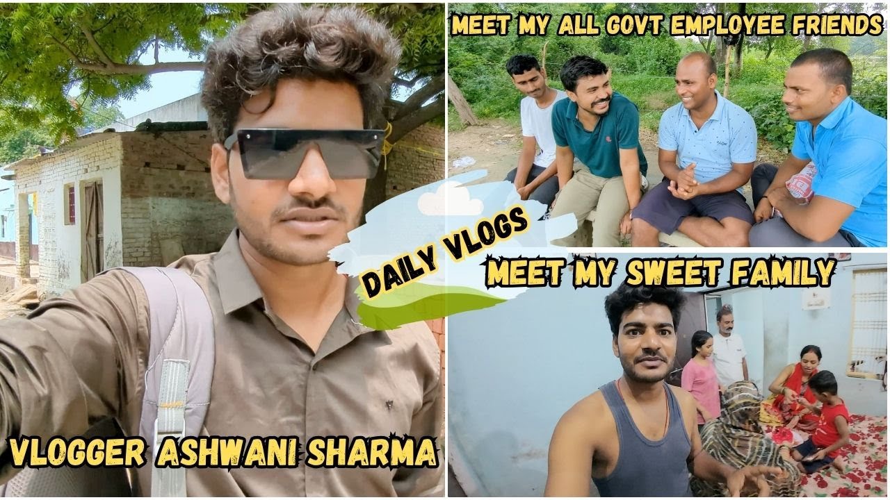 Meet my all government employee friends and meet my all sweet family and family members First time