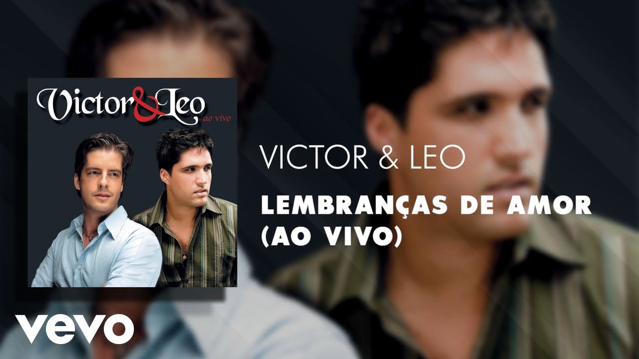 Victor & Leo - Lembranças De Amor (Ao Vivo) (Áudio Oficial) Victor & Leo - Lembranças De Amor (Ao Vivo) (Áudio Oficial)