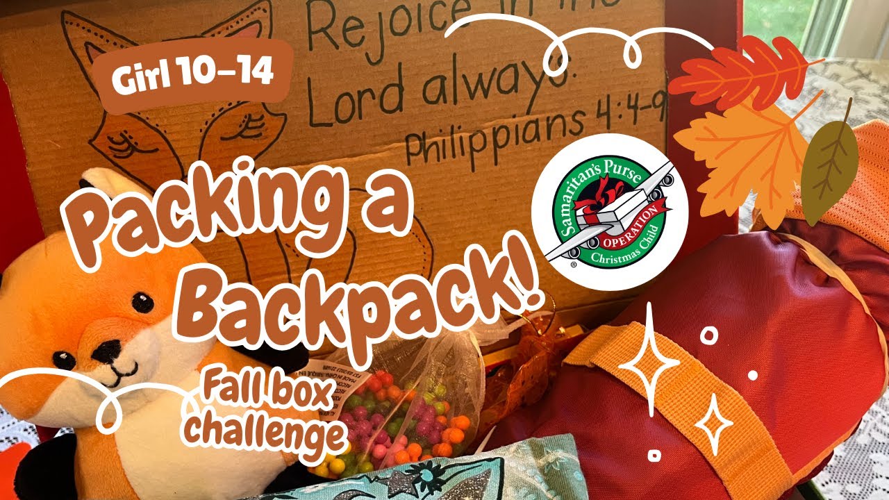 Operation Christmas Child - Packing a backpack! 🦊 Girl 10-14 2024