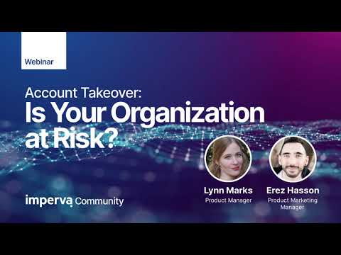 Account Takeover - Is Your Organization At Risk?