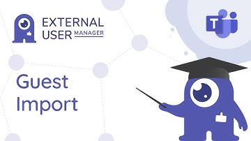 Manage Existing Guests in Microsoft Teams with External User Manager (Guest Import)