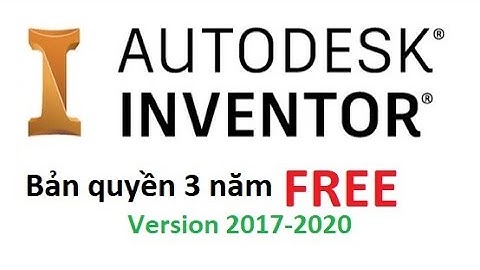 Download Inventor bản quyền 3 năm | Hướng dẫn cài đặt phần mềm chi tiết | linhminaz.com