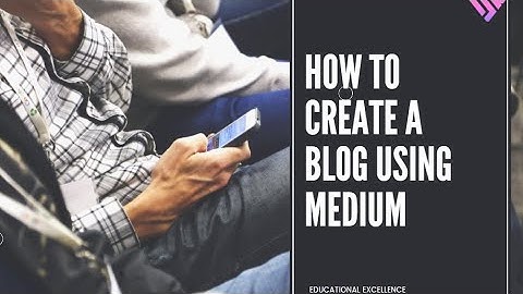 How to publish a Blog using Medium.com