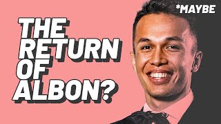 Will Albon Ever Return To Formula 1? (definitely not biased)