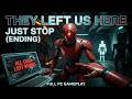 Just Stop | They Left Us Here | Full PC Gameplay (Ending)