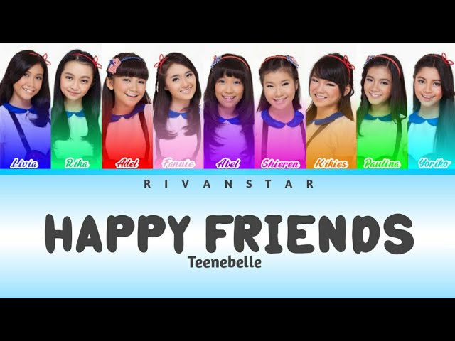 Teenebelle - Happy Friends (Color Coded Lyrics) class=