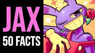THE AMAZING DIGITAL CIRCUS: 50 FACTS you DIDN'T KNOW about JAX