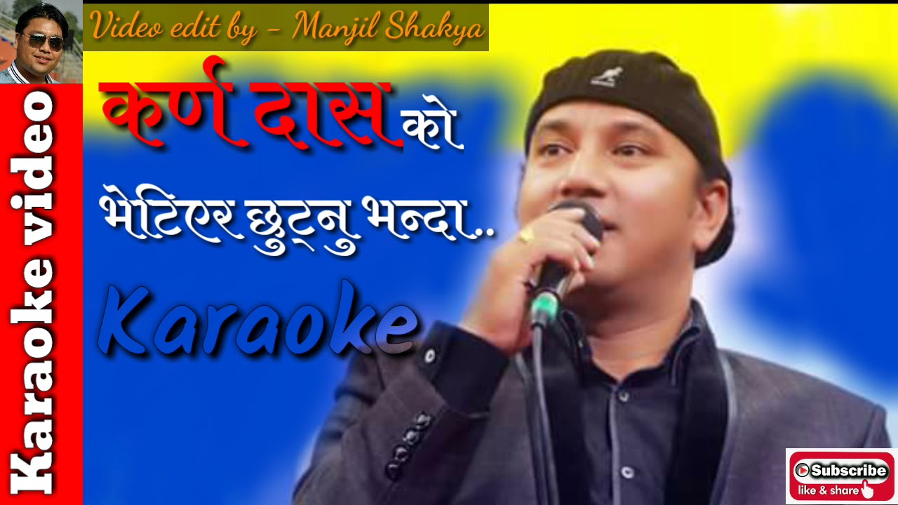 Bhetiyera chhutnu bhanda Karna Das Karaoke with lyrics