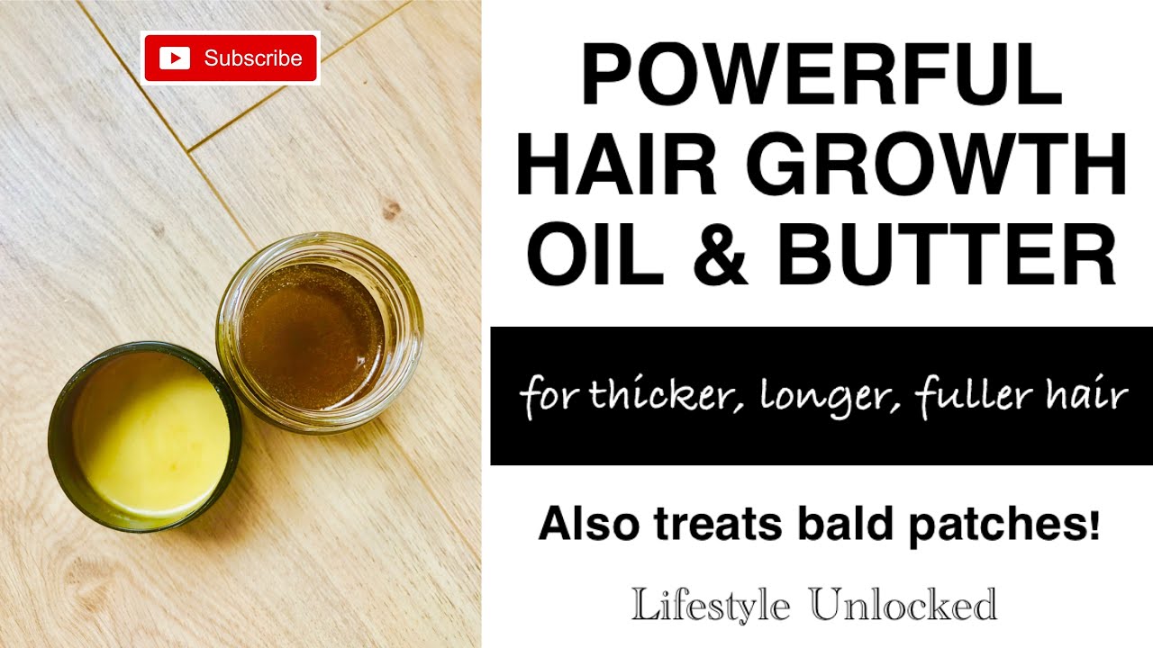 Hair Growth & Thickening Oil & Butter for longer, thicker, fuller hair
