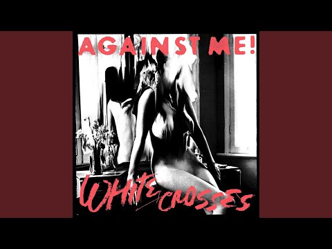 Because Of The Shame - Against Me