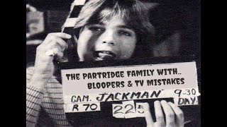 The Partridge Family ft. David Cassidy with Bloopers & TV Mistakes.. (Re upload)