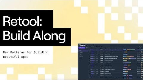 Retool build-along: New patterns for building beautiful apps