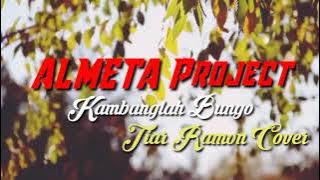 Kambanglah  Bungo - Almeta project