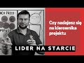 #10 LNS: Kierownik projektu - czy nadajesz się do tej roli? Test osobowości