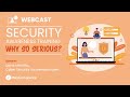 Security Awareness Training: Why So Serious?