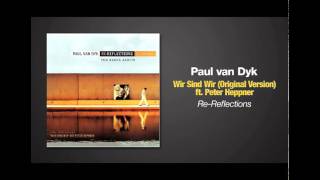 Video thumbnail of "Paul van Dyk ft. Peter Heppner - Wir Sind Wir - Original Version"