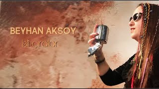 Beyhan Aksoy -  Daldan Dala Uzatırlar Urganı Resimi