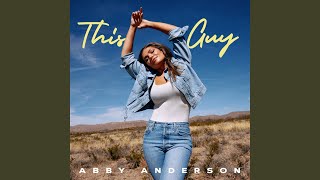 Video thumbnail of "Abby Anderson - This Guy"