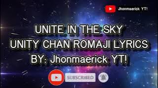 UNITE IN THE SKY - UNITY CHAN ROMAJI LYRICS