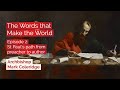 The Words That Make The World: Episode 2 - St Paul, Preacher to Author: Archbishop Mark Coleridge