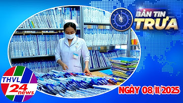 Bản Tin Trưa (11h00 - 08/11/2025)