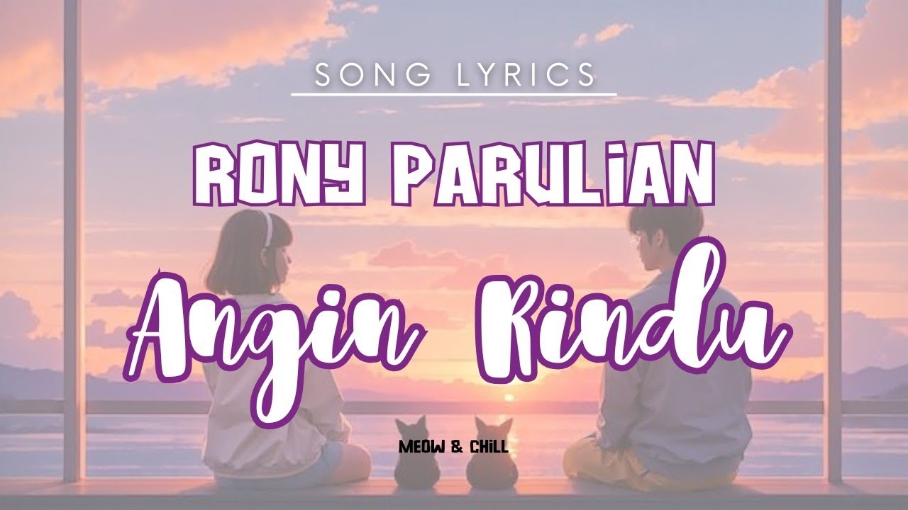 Angin Rindu - Rony Parulian - Lirik Lagu / Song Lyrics - YouTube