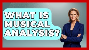 What Is Musical Analysis? - Classical Serenade