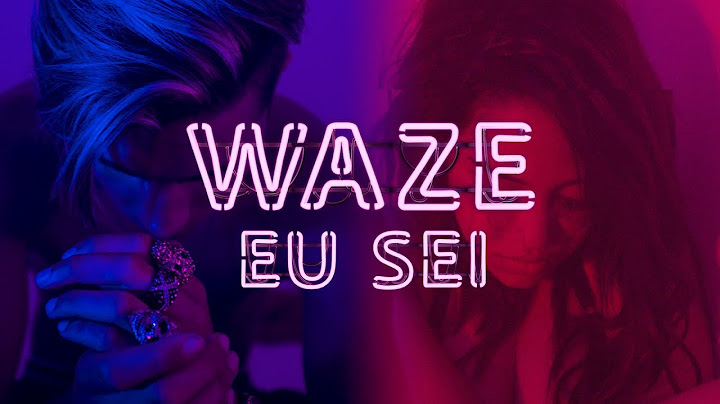 WAZE - Eu Sei (Videoclipe Oficial)