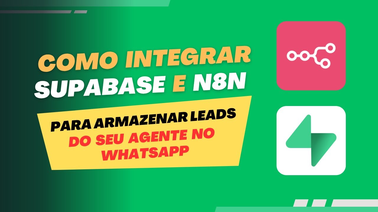 Como Integrar o SupaBase ao N8N para Armazenar Leads do seu Agente no ...