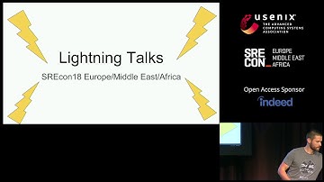 SREcon18 Europe - Lightning Talks