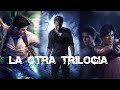 Uncharted: La Otra Trilogia