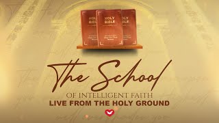School of Intelligent Faith, Live from The Holy Ground 17-09-2025