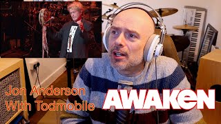 Listening to Jon Anderson and Todmobile: Awaken