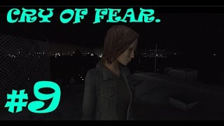 Cry of Fear. Прохождение. #9. Встреча с Софи.