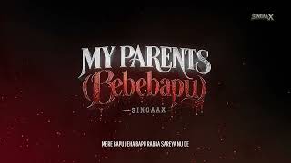 My Parents Bebe Bapu L Singaax L Lil Studio L Punjabs Blood Album L Songs 2026