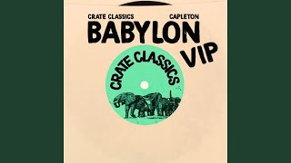 Babylon Feat. Capleton (Crate Classics VIP Remix)