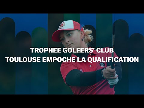 Trophée Golfers' Club 2020 : Toulouse empoche la qualification