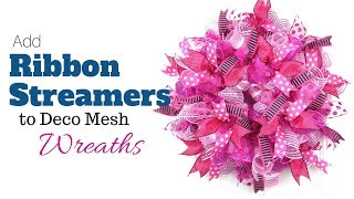 Add Ribbon Streamers to Deco Mesh Wreaths | Deco Mesh Wreaths Beginner Tutorial