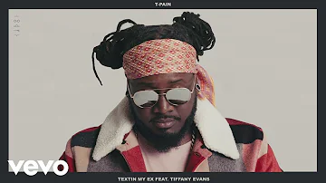 T-Pain - Textin' My Ex (Audio) ft. Tiffany Evans