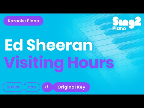 Ed Sheeran - Visiting Hours (Karaoke Piano)